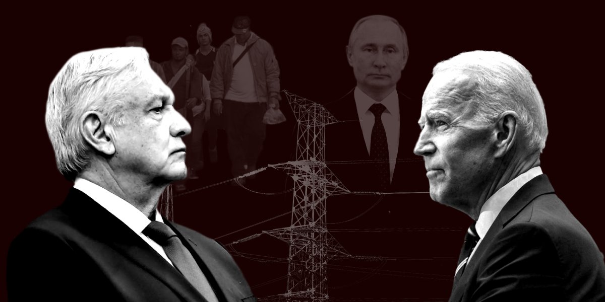 Los claroscuros de la relación de AMLO y Biden: migración, reforma eléctrica y Rusia