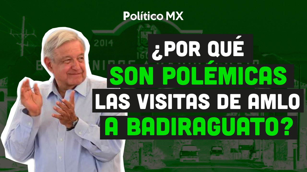 Video: ¿Por qué son polémicas las visitas de AMLO a Badiraguato?